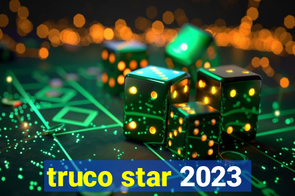 truco star 2023